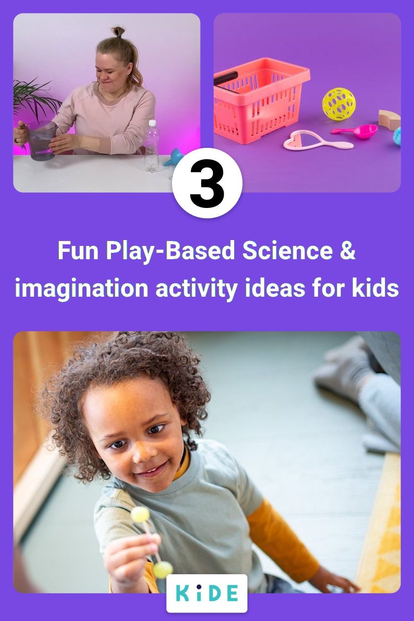 3 Fun Play-Based Science Activity Ideas for Kids – Imagination and More!